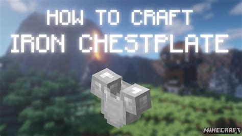 Minecraft How To Craft An Iron Chestplate Youtube