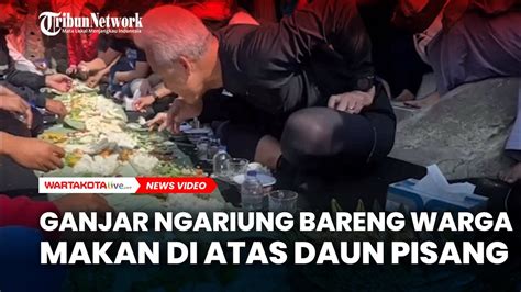 Momen Ganjar Ngariung Bareng Warga Makan Nasi Liwet Di Atas Daun Pisang