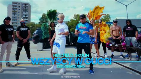 Hellfield Skolim Wszyscy W Gucci Discobeatz Remix Youtube