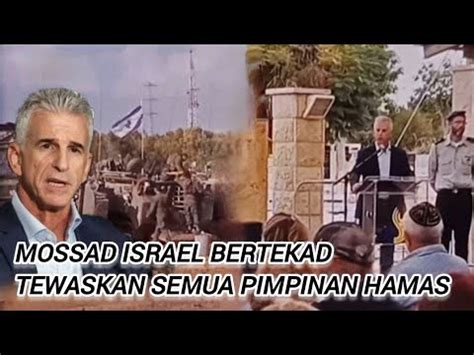 Kepala Intelijen Israel Mossad Bersumpah Memburu Dan Menewaskan Semua