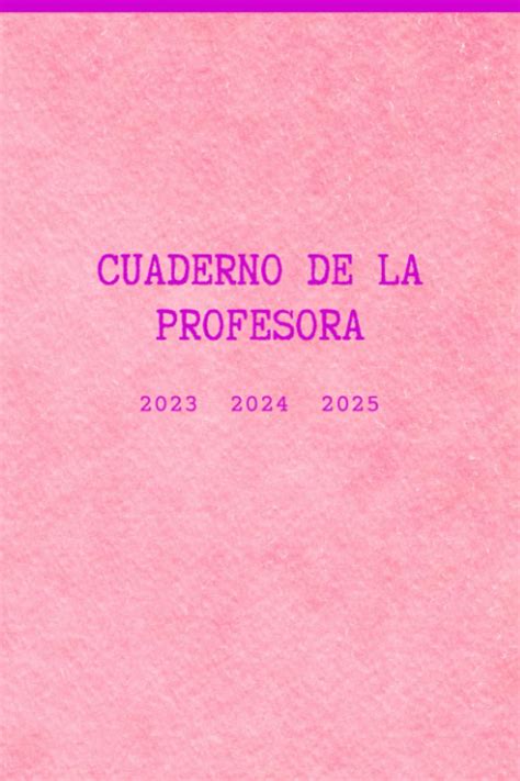 Cuaderno De La Profesora Planificador Anual Mensual Y