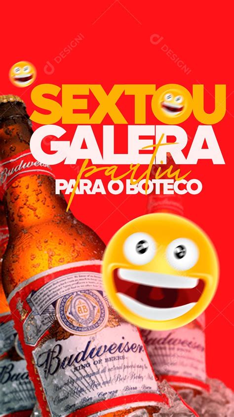 Social Media Story Distribuidora Budweiser Sextou Galera Psd Editável