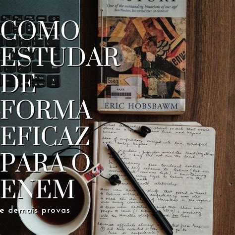 Como Estudar De Forma Eficaz Para O ENEM E Demais Provas Luciano