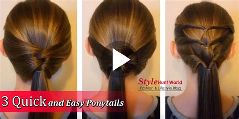 3 Quick and Easy Ponytails Hairstyle Tutorial - Style Hunt World