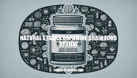 Natural Stacks Dopamine Brain Food Review Boosting Mood And Cognitive