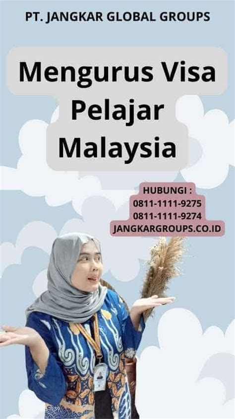 Mengurus Visa Pelajar Malaysia Jangkar Global Groups