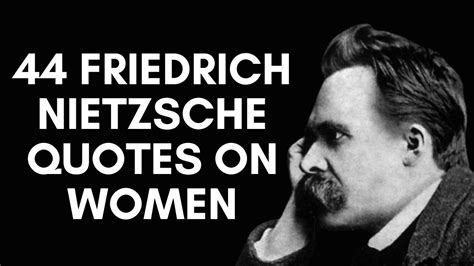 Friedrich Nietzsche Quotes On Women Youtube