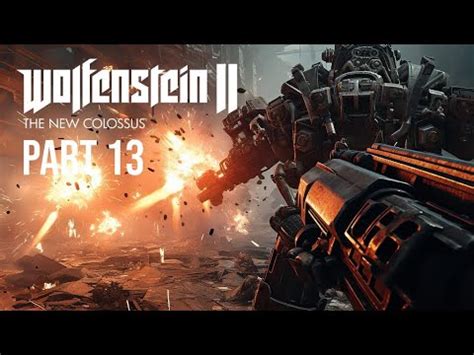 WOLFENSTEIN 2 THE NEW COLOSSUS Walkthrough Gameplay Part 13 Shining