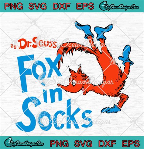 By Dr Seuss Fox In Socks Svg Png Eps Dxf Cricut File Svg Png Cricut