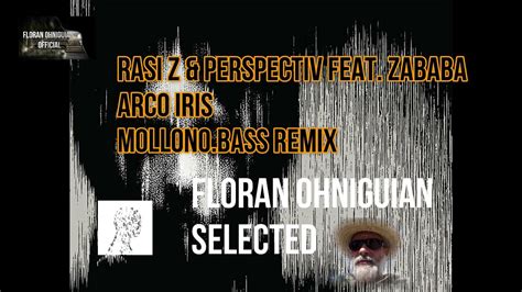 Rasi Z Perspectiv Feat Zababa Arco Iris Mollono Bass Remix