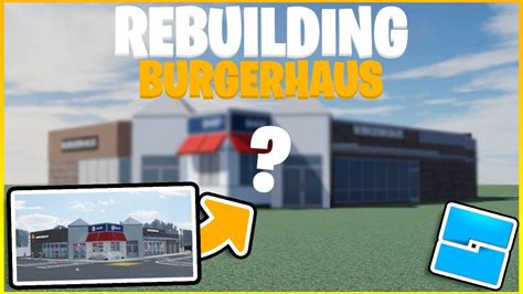 I REBUILT Greenville S BURGERHAUS Roblox Greenville YouTube