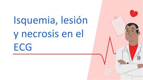 Isquemia Lesión y Necrosis en el EKG Cardiología GuiasMed uDocz