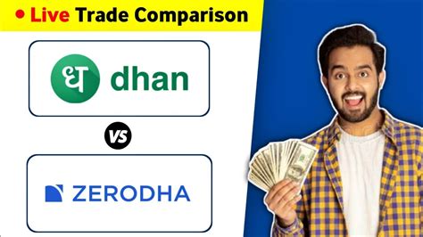 Dhan Vs Zerodha Comparison Which Is Best App For Trading Zerodha Vs