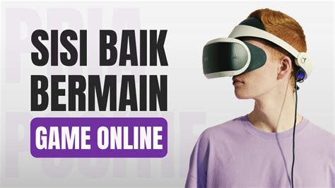 3 Dampak Positif Bermain Game Online Yang Berguna Sebagai Pelajaran