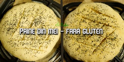 Paine Fara Gluten Reteta Din Mei Lataifas