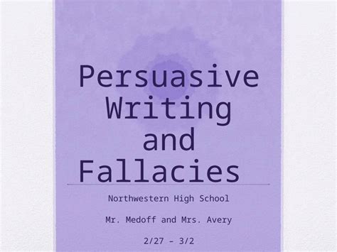 Pptx Persuasive Writing And Fallacies Dokumen Tips