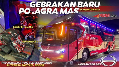 LINE PERDANA ARMADA TERBARU PO AGRA MAS RUTE BARU Trip Agra Mas R