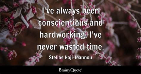 Stelios Haji-Ioannou - I've always been conscientious and...