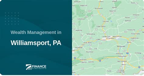 Find the Best Wealth Management Services in Williamsport, PA