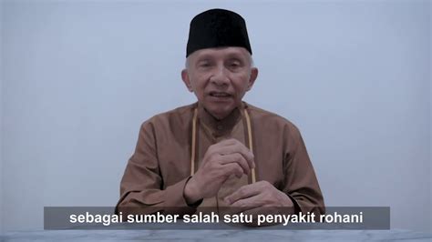 Amien Rais Penyakit Rohani Manusia Jumawa Tamak Dengki Youtube