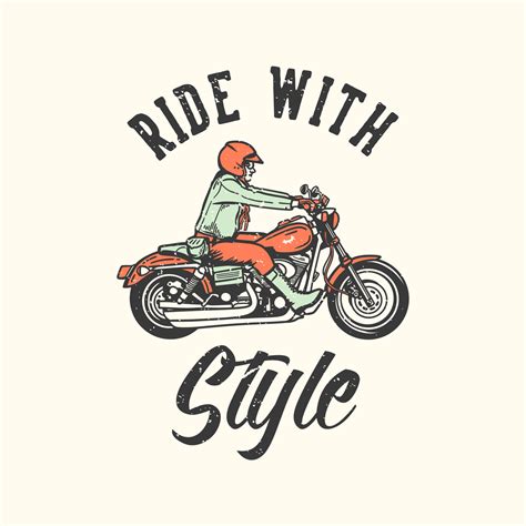 T Shirt Design Slogan Typography Ride With Style With Man Riding