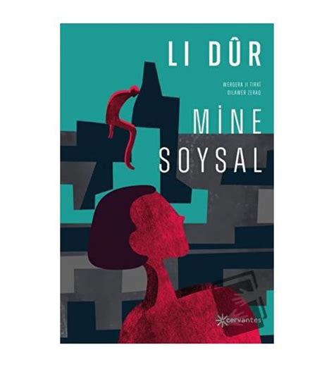 Li Dur Cervantes Mine Soysal