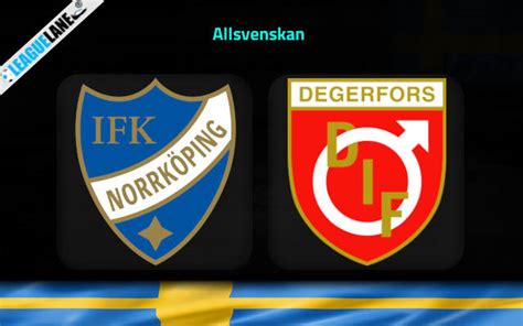 Norrkoping Vs Degerfors Predictions Tips Match Preview