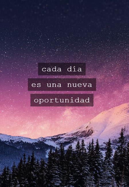 Crea Tu Frase Frase Cada D A Es Una Nueva Oportunidad