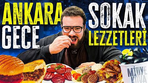 ANKARA GECE SOKAK LEZZETLERİ YouTube