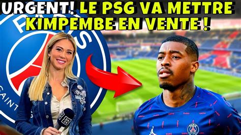 Exclusif Sortie Inattendue Le Psg Va Mettre Kimpembe En Vente L