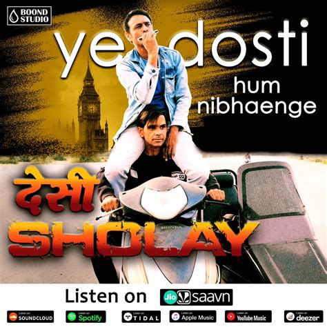 ‎Ye Dosti hum Nibhaenge (Desi Sholay) (feat. SUNIL KHAROL & SHALIN ...