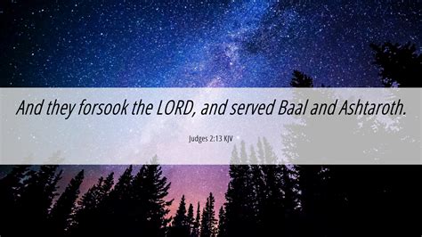 Judges Kjv Desktop Wallpaper And They Forsook The Lord And