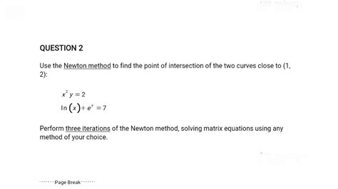 Solved Question 2 Use The Newton Method To Find The Point Of