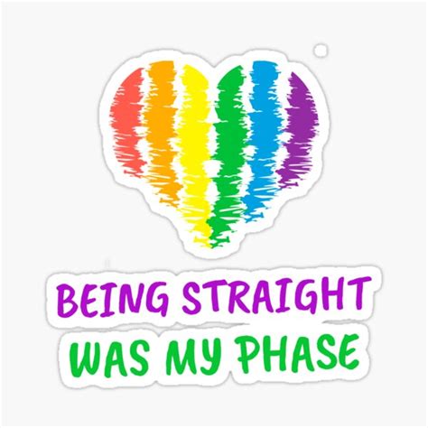 Being Straight Was My Phase Sticker By Wachi A Redbubble