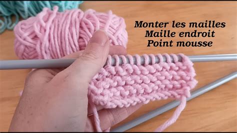 Cours Tricot D Butant Monter Les Mailles Maille Endroit