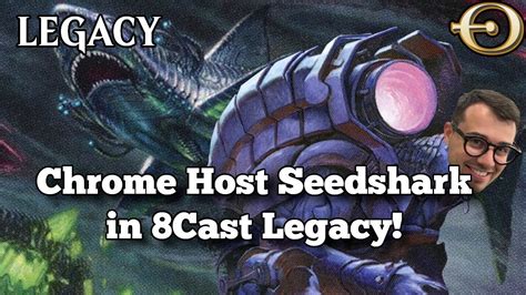 Chrome Host Seedshark In Cast Legacy Legacy Mtgo Youtube