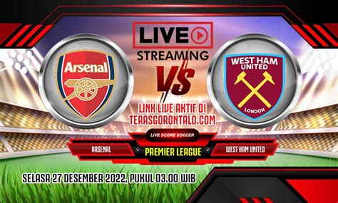 Big Match Live Streaming Arsenal Vs West Ham Gunners Incar Poin Jauhi