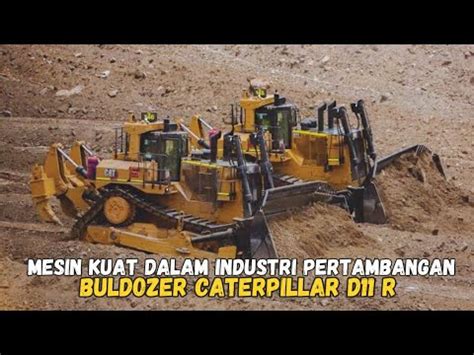 Bulldozer Caterpillar D R Eksplorasi Mesin Kuat Dalam Industri