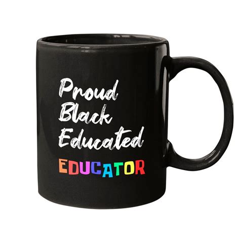 Proud Black Pretty Educated Educator Petty Queen Women T Mugs Sold