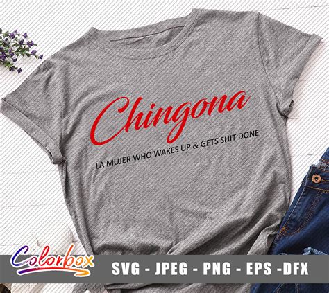 Chingona Svg Chingona Como Mi Madre Svg Mujer Latina Svg Etsy UK