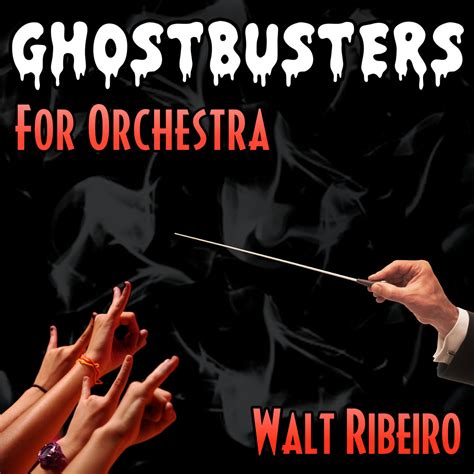 Ghostbusters Theme Song For Orchestra | Walt Ribeiro