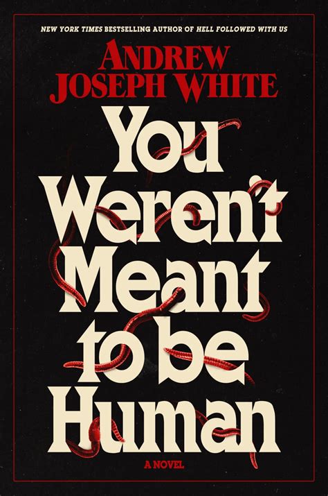 When Does You Weren't Meant To Be Human Come Out? Release Date - Next