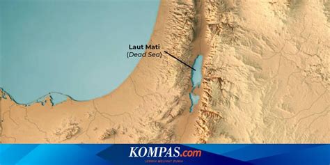 Mengapa Danau Asin Antara Israel Dan Yordania Disebut Laut Mati