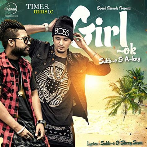 Girl Ok Single By Sukh E A Kay On Amazon Music Amazon