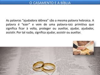 O Que Significa Idônea Na Bíblia - 6 casamento e a bíblia | PPTX