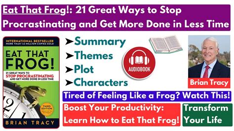 Eat That Frog By Brian Tracy Summary Themes Characters Analysis