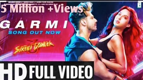 Garmi Song Street Dancer D Varun D Nora F Shraddha K Badshah Neha