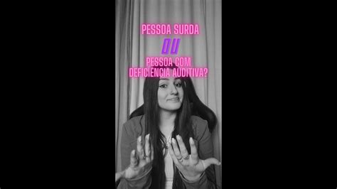 Surdo X Pessoa Defici Ncia Auditiva Youtube