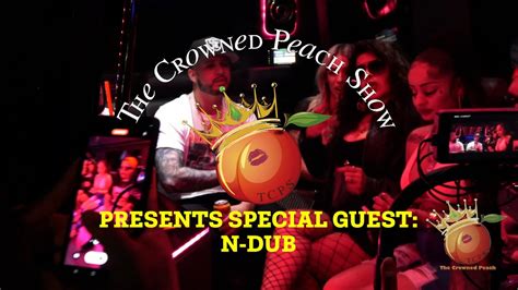 The Crowned Peach Show Presents Special Guest N Dub Youtube