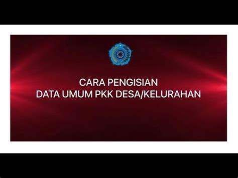 CARA PENGISIAN DATA UMUM PKK DESA YouTube